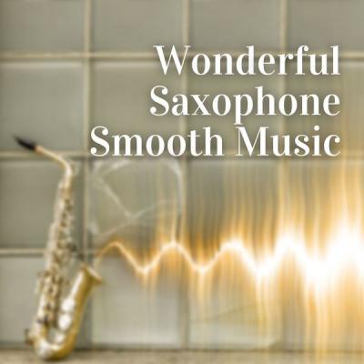 Saxophone Ballads Club   Wonderful Saxophone Smooth Music Jazz Easy Listetning (2021)