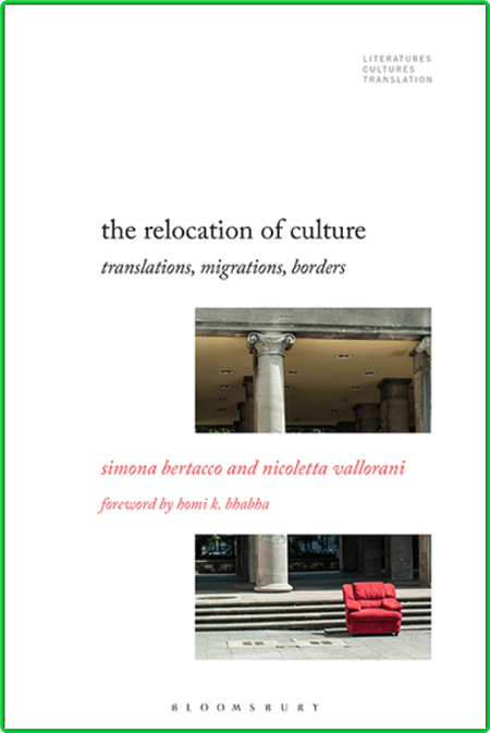 The Relocation of Culture - Translations, Migrations, Borders (Literatures, Cultur...