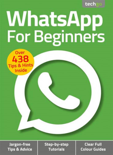 TechGo WhatsApp For Beginners – 6th Edition 2021