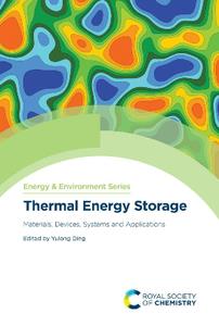 Thermal Energy Storage  Materials, Devices, Systems and Applications