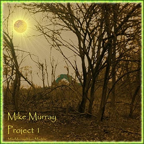 Mike Murray - Project 1 (2021)