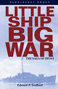 Little Ship, Big War The Saga of DE343