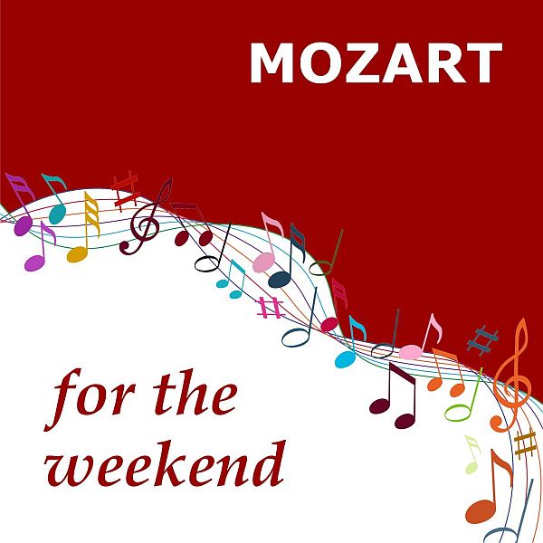 Mozart for the Weekend (2021) Mp3