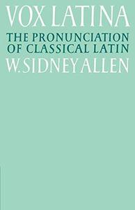 Vox Latina  A Guide to the Pronunciation of Classical Latin