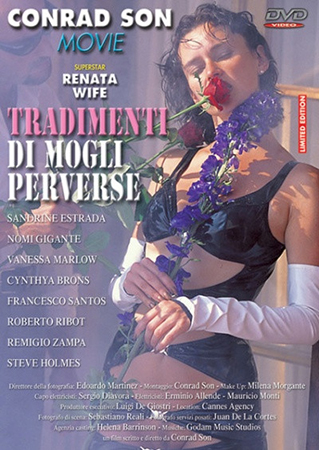 Tradimenti di mogli perverse (Conrad Son, Mario Salieri) [2001 г., All Sex, DVDRip] (Betty Bell, Sandra Estrada, Nomi, Vanessa Marlow, Cynthia Brons)