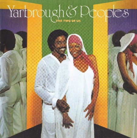Yarbrough & Peoples - The Two Of Us (1980) [2014 Reissue]