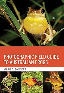 Photographic Field Guide to Australian Frogs Kindle Edition