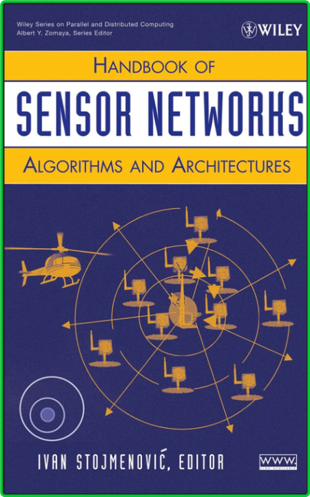 Handbook of Sensor NetWorks Algorithms and Architectures A Stojmenovic Wiley 2005