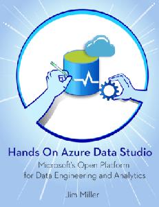 Hands on Azure Data Studio Microsoft's Open Platform for Data Engineering and Analytics