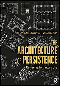 The Architecture of Persistence Designing for Future Use
