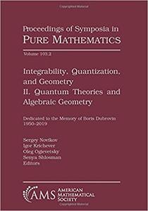 Integrability, Quantization, and Geometry II. Quantum Theories and Algebraic Geometry