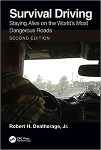 Survival Driving Staying Alive on the World's Most Dangerous Roads,  2nd Edition