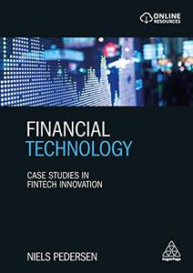 Financial Technology Case Studies in Fintech Innovation