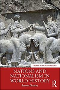 Nations and Nationalism in World History (Themes in World History)
