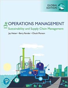 Operations Management Sustainability and Supply Chain Management, 13th Edition, Global Edition