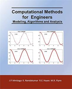 Computational Methods for Engineers Modeling, Algorithms and Analysis