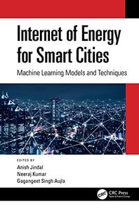 Internet of Energy for Smart Cities Machine Learning Models and Techniques