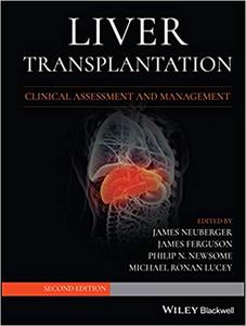 Liver Transplantation Clinical Assessment and Management, 2nd Edition