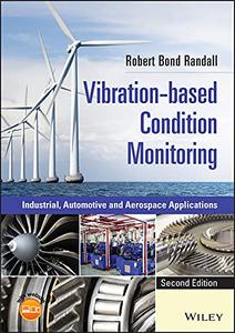Vibration-based Condition Monitoring Industrial, Automotive and Aerospace Applications, 2nd Edition