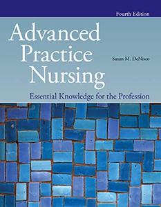 Advanced Practice Nursing Essential Knowledge for the Profession Essential Knowledge for the Profession, 4th Edition