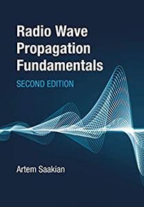 Radio Wave Propagation Fundamentals, Second Edition, 2nd Edition