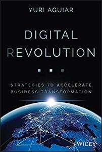 Digital (R)evolution Strategies to Accelerate Business Transformation