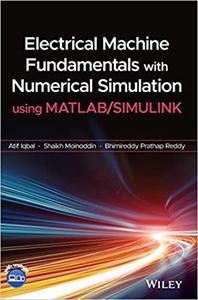 Electrical Machine Fundamentals with Numerical Simulation using MATLAB  SIMULINK
