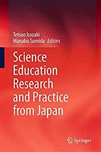 Science Education Research and Practice from Japan
