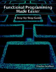Functional Programming Made Easier A Step-by-Step Guide