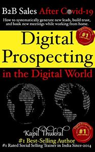 Digital Prospecting in the digital world B2B Sales After Covid-19- How to systematically generate new leads, build trust