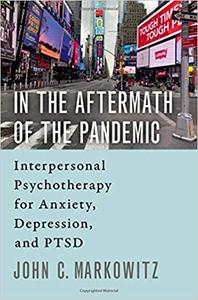 In the Aftermath of the Pandemic Interpersonal Psychotherapy for Anxiety, Depression, and PTSD