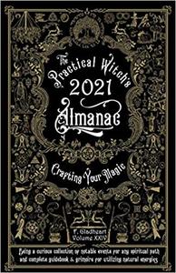 Practical Witch's Almanac 2021 Crafting Your Magic (Good Life)