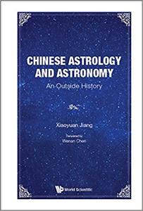Chinese Astrology And Astronomy An Outside History