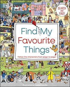 Find My Favourite Things Search and find! Follow the characters from page to page!