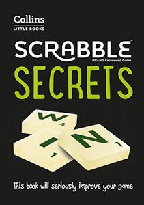 SCRABBLE® Secrets This book will seriously improve your game (Collins Little Books)