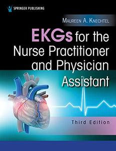 EKGs for the Nurse Practitioner and Physician Assistant, 3rd Edition