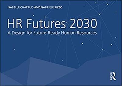 HR Futures 2030 A Design for Future-Ready Human Resources