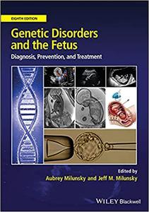 Genetic Disorders and the Fetus Diagnosis, Prevention and Treatment, 8th Edition