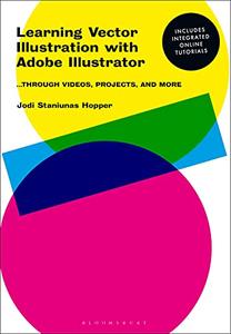 Learning Vector Illustration with Adobe Illustrator ...through videos, projects, and more
