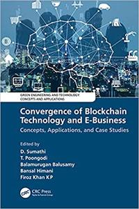 Convergence of Blockchain Technology and E-Business Concepts, Applications, and Case Studies