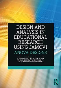 Design and Analysis in Educational Research Using jamovi ANOVA Designs