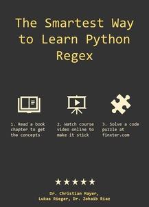 The Smartest Way to Learn Python Regex Learn the Best-Kept Productivity Secret of Code Masters