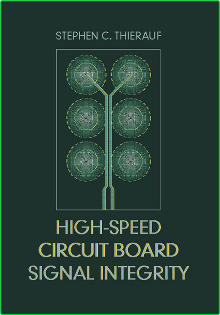 High Speed Circuit Board Signal Integritys Thierauf 2004