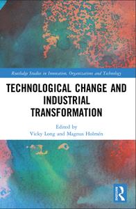 Technological Change and Industrial Transformation Analysing Transformation and Technical Change