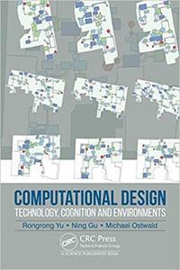 Computational Design Technology, Cognition and Environments
