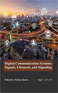 Digital Communication Systems Signals, Channels, and Signaling