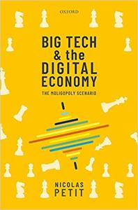Big Tech and the Digital Economy The Moligopoly Scenario