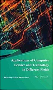 Applications of Computer Science and Technology in Different Fields