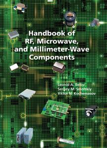 Handbook of RF, Microwave, and Millimeter-Wave Components