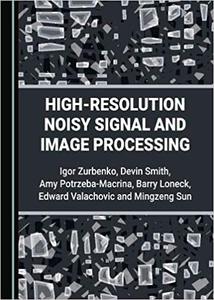 High-Resolution Noisy Signal and Image Processing